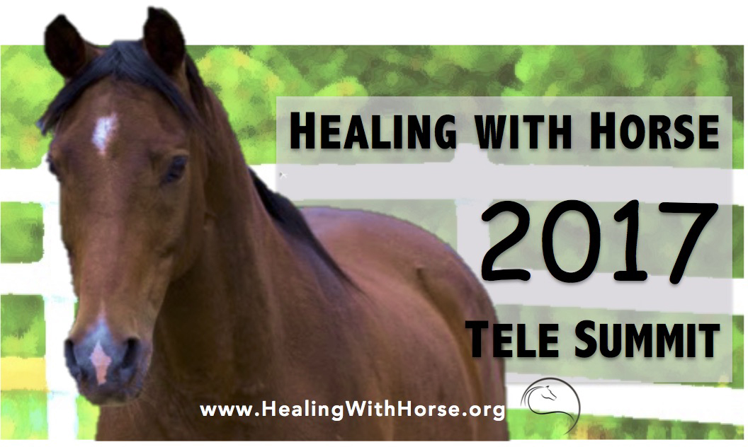 Healing with Horse Telesummit 2017